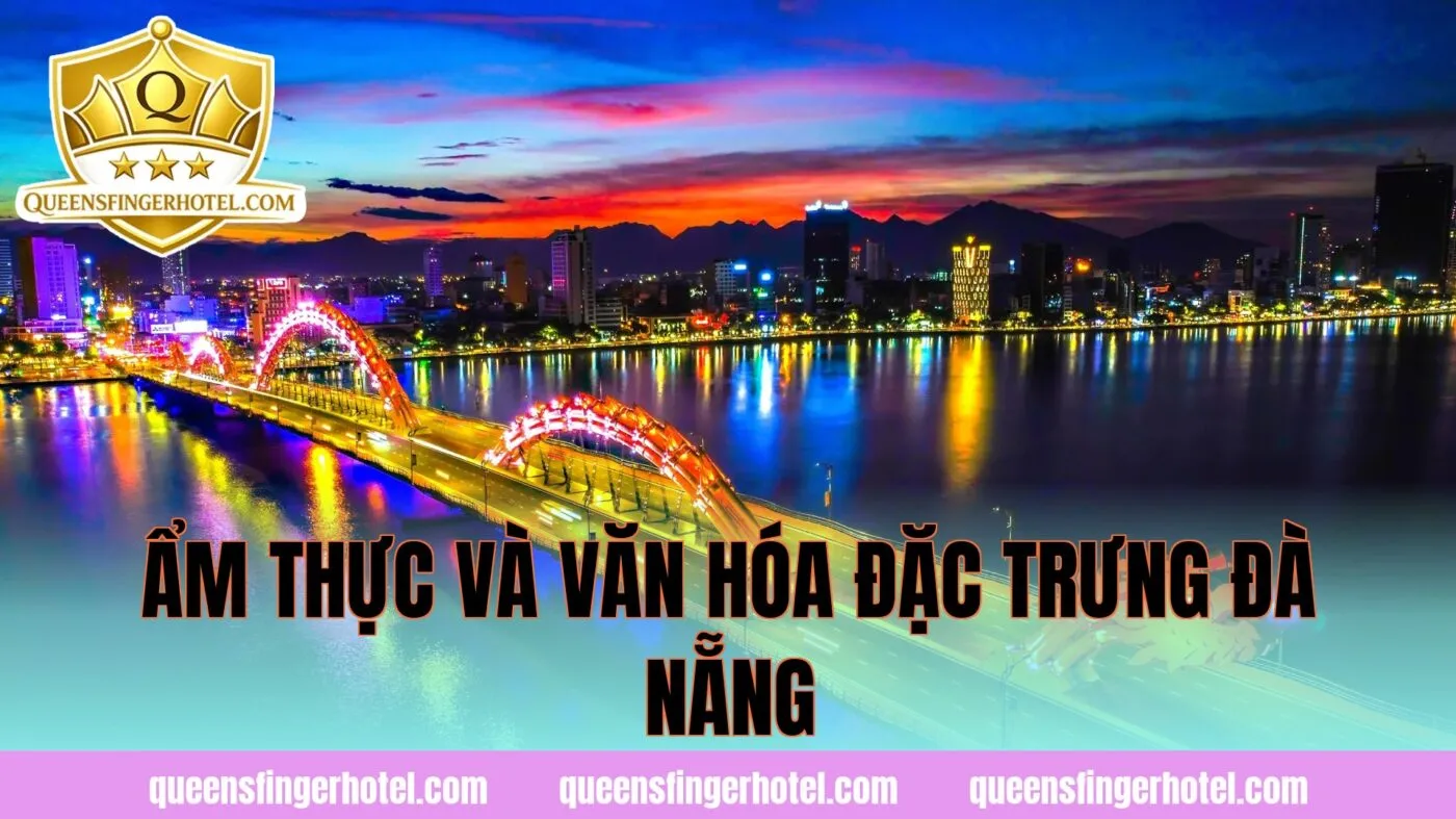 Ẩm thực và văn hóa đặc trưng Đà Nẵng