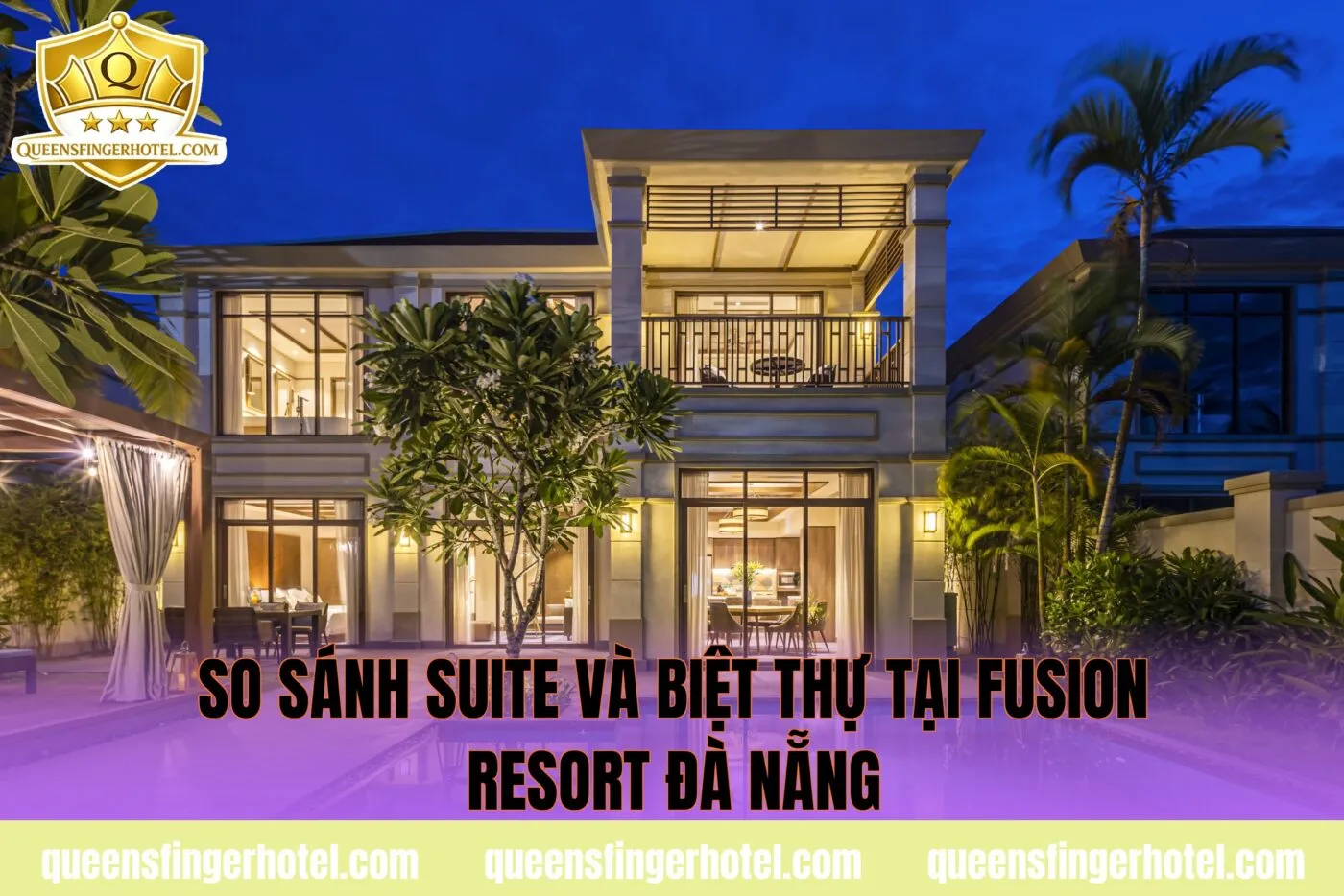 so sánh suite và biệt thự tại fusion resort đà nẵng