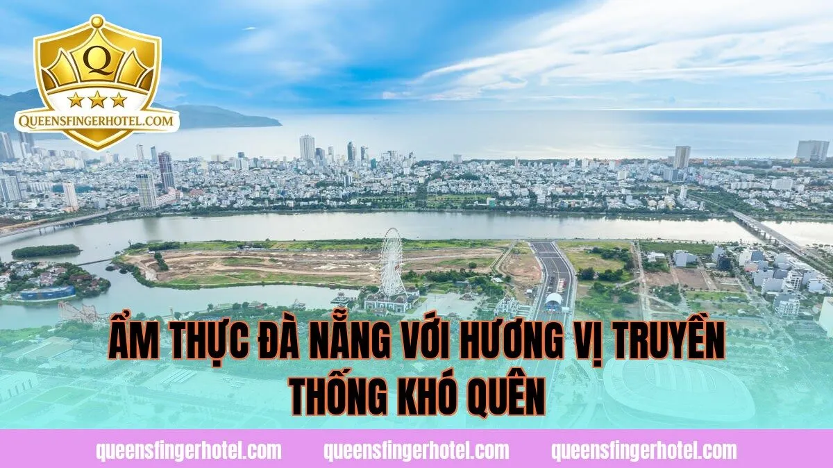 Ẩm thực Đà Nẵng với hương vị truyền thống khó quên