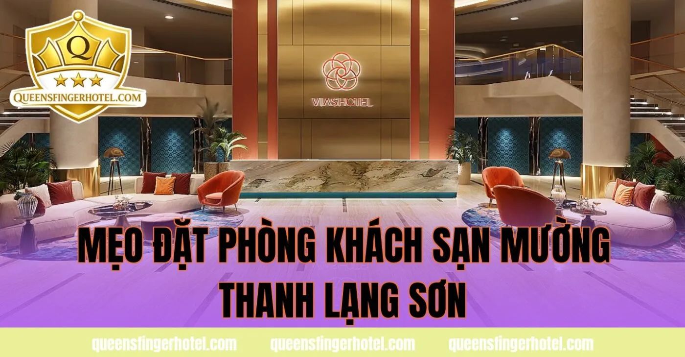 mẹo đặt phòng khách sạn mường thanh lạng sơn