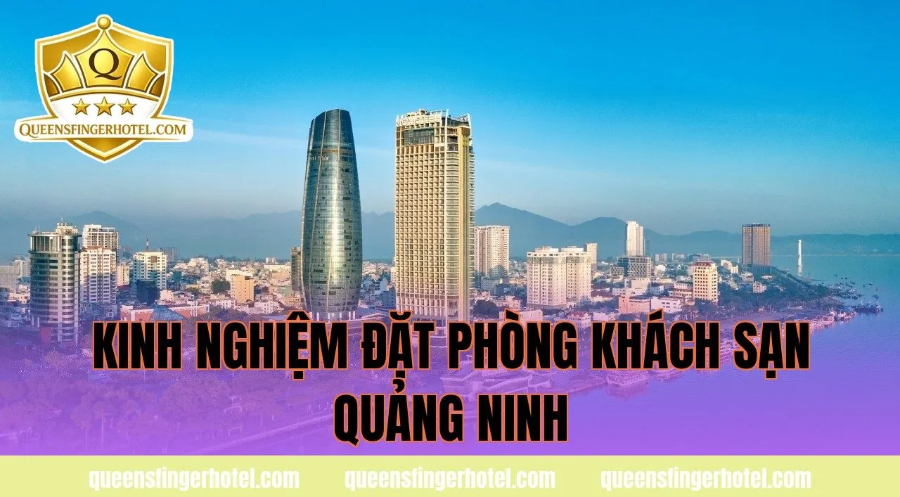 kinh nghiệm đặt phòng khách sạn quảng ninh