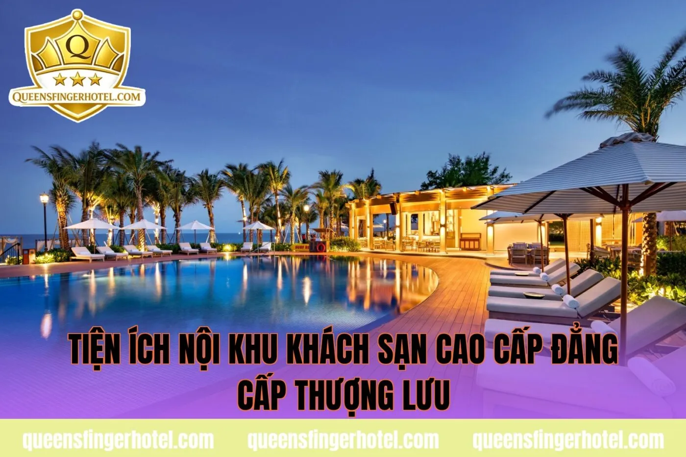 tiện ích nội khu khách sạn cao cấp đẳng cấp thượng lưu