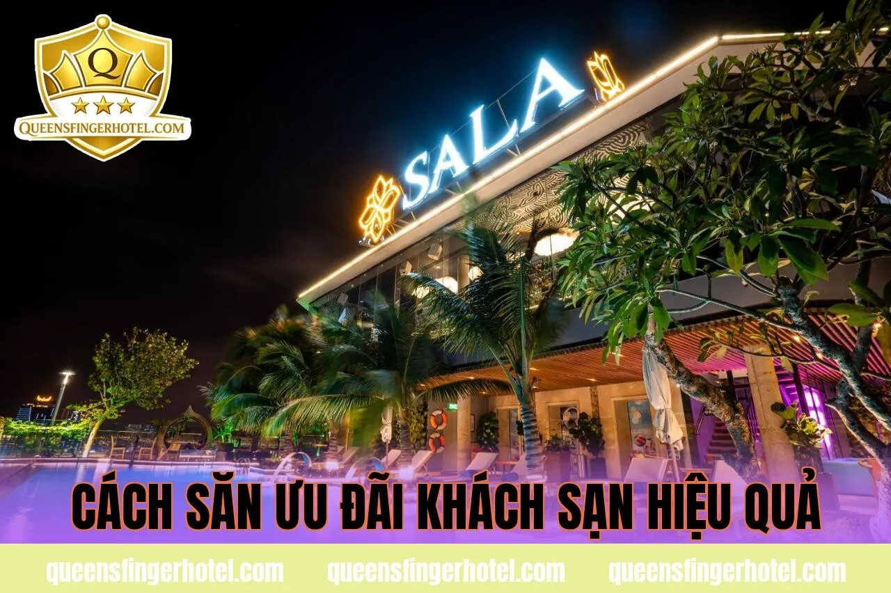 cách săn ưu đãi khách sạn hiệu quả