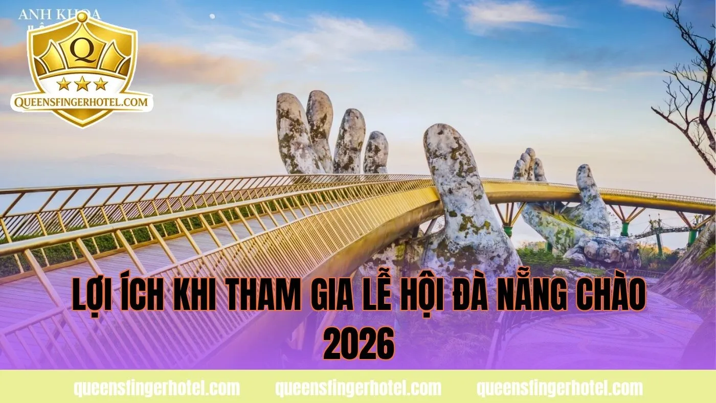 lợi ích khi tham gia lễ hội Đà Nẵng chào 2026