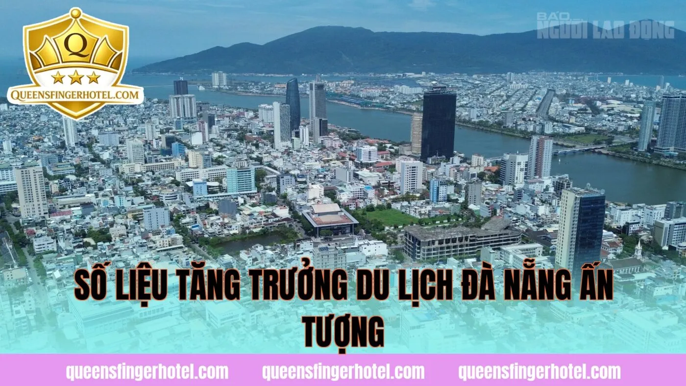Số liệu tăng trưởng du lịch Đà Nẵng ấn tượng