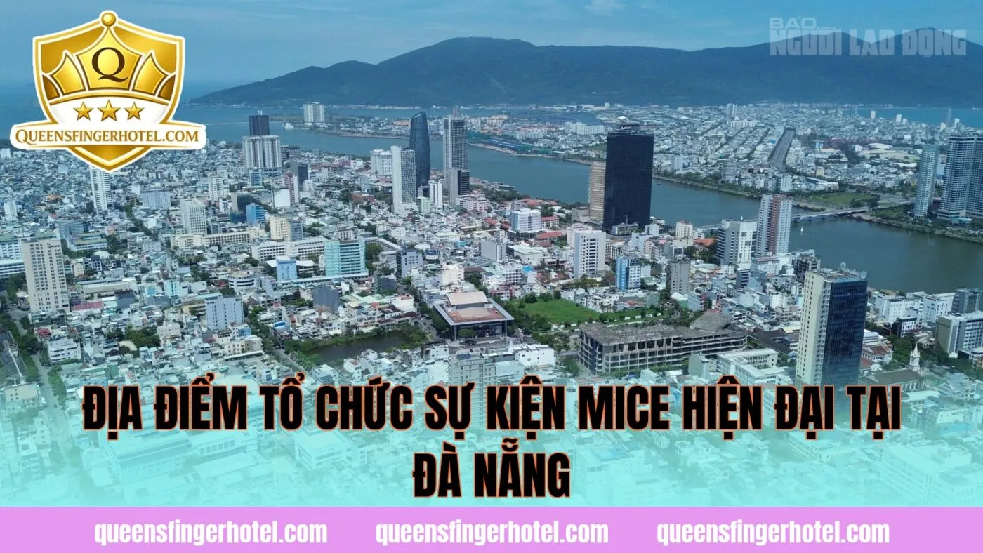 Địa điểm tổ chức sự kiện MICE hiện đại tại Đà Nẵng