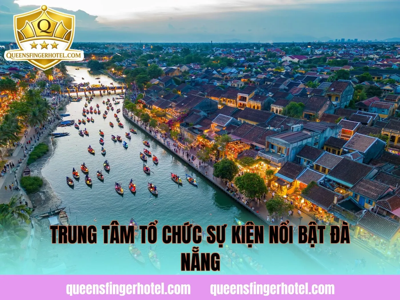 Trung tâm tổ chức sự kiện nổi bật Đà Nẵng
