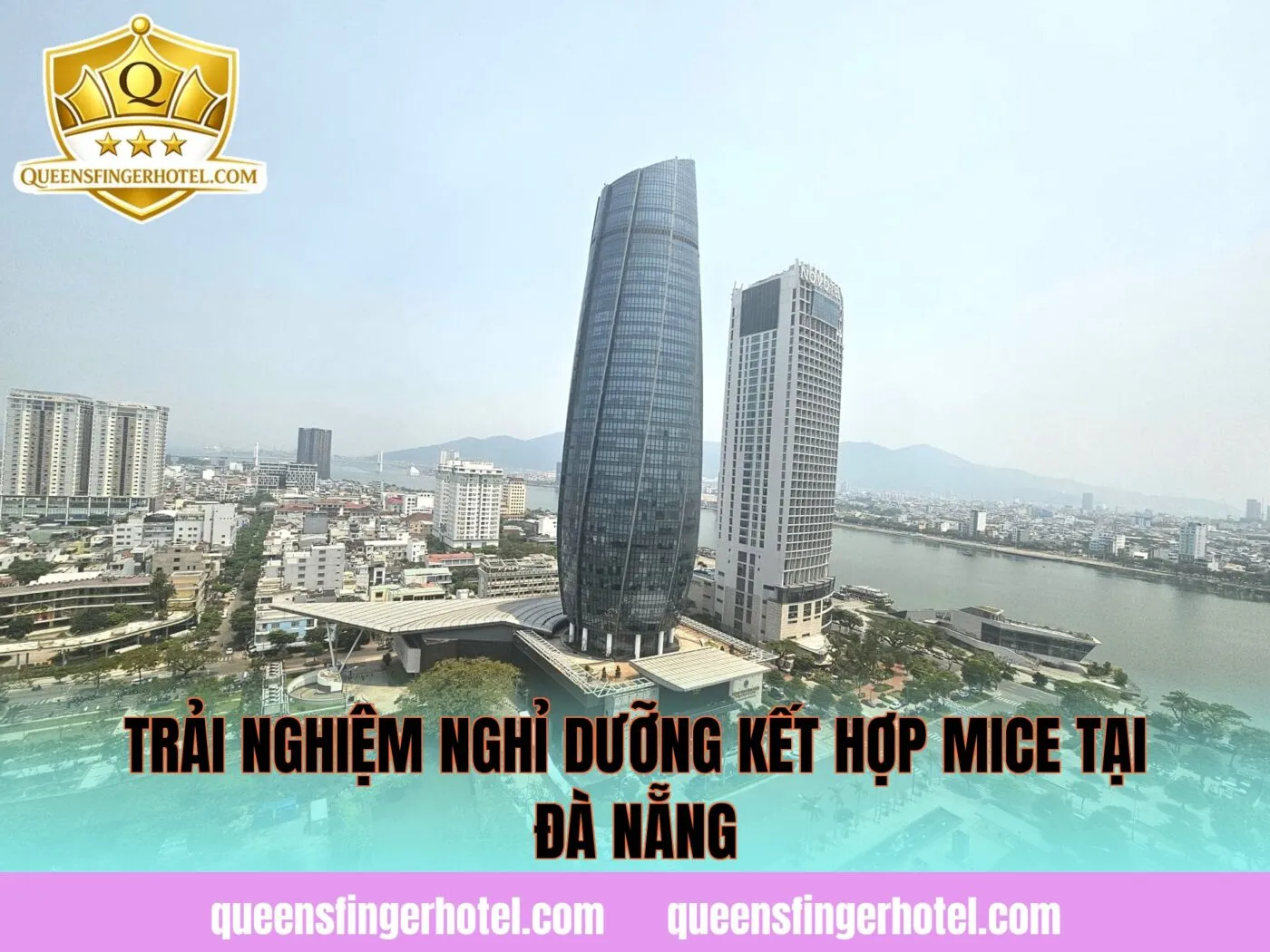 Trải nghiệm nghỉ dưỡng kết hợp MICE tại Đà Nẵng