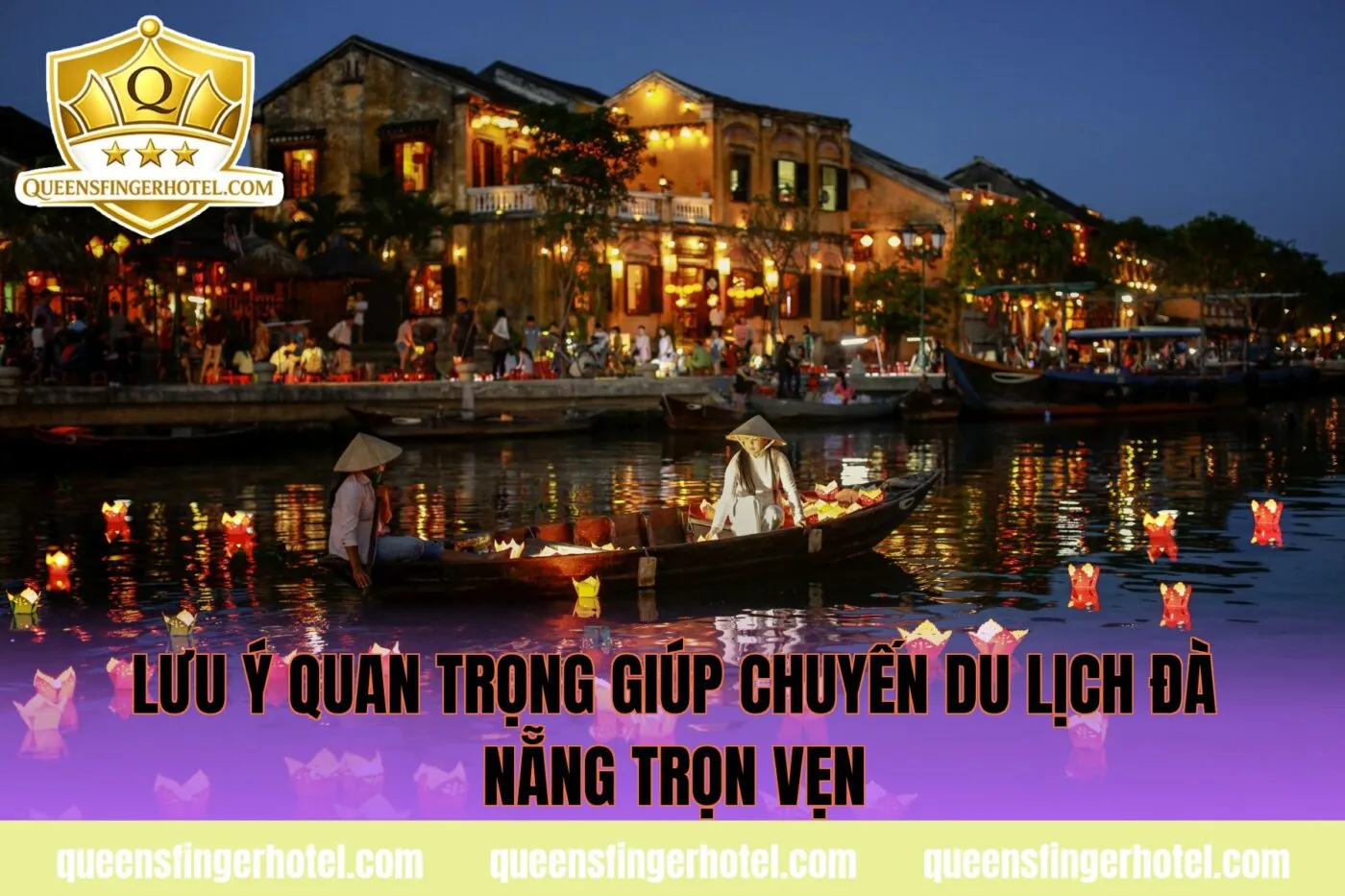 Lưu ý quan trọng giúp chuyến du lịch Đà Nẵng trọn vẹn