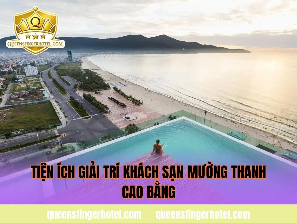 tiện ích giải trí khách sạn mường thanh cao bằng