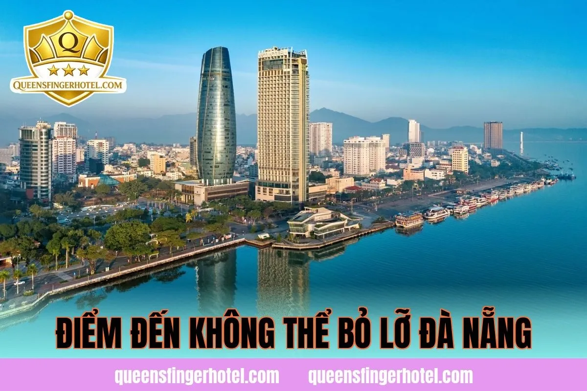 Điểm đến không thể bỏ lỡ Đà Nẵng