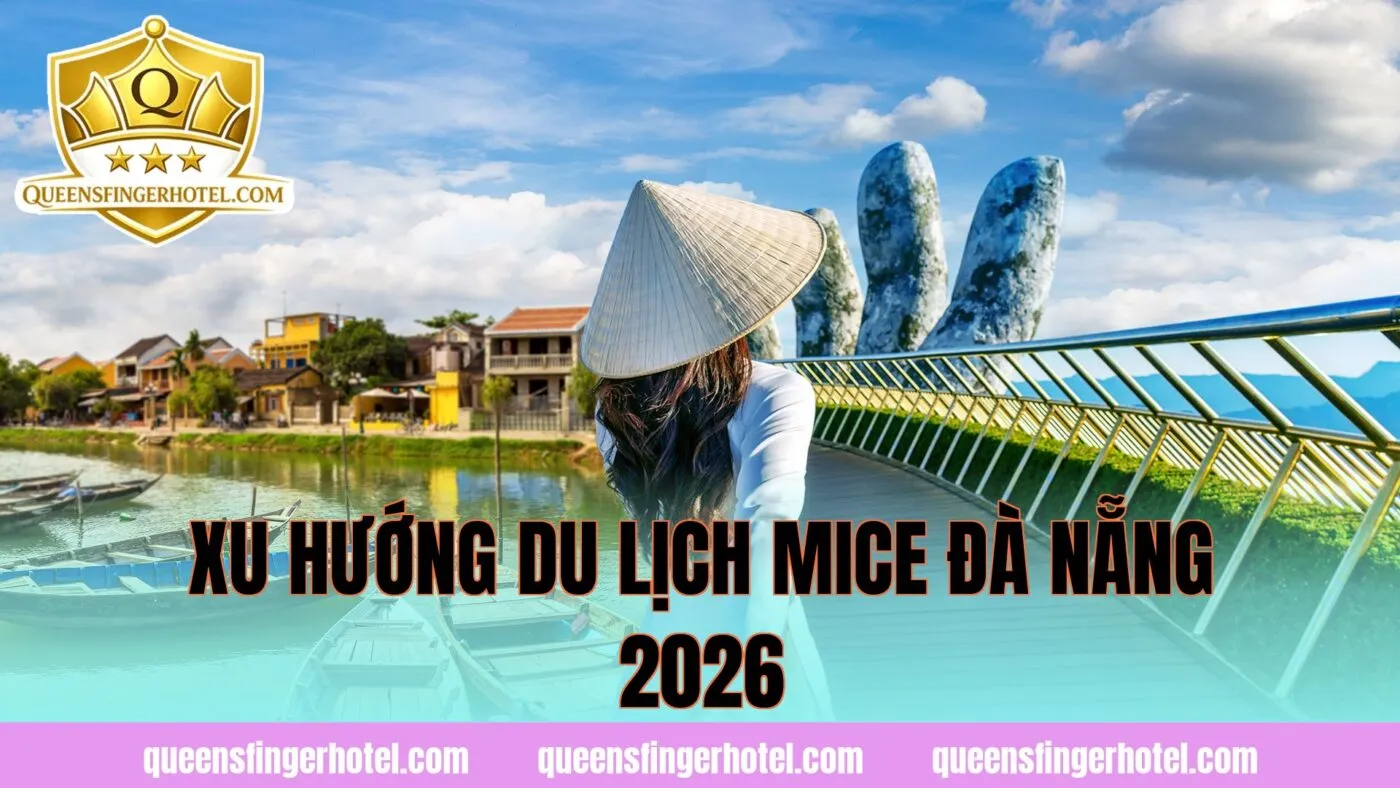 Xu hướng du lịch MICE Đà Nẵng 2026