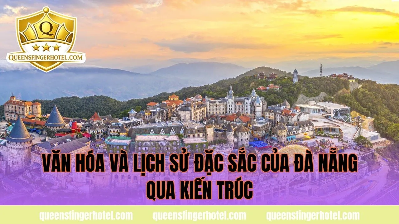 văn hóa và lịch sử đặc sắc của Đà Nẵng qua kiến trúc