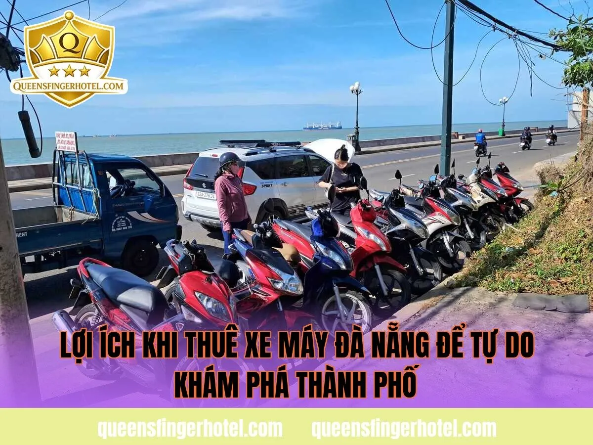 Lợi ích khi thuê xe máy Đà Nẵng để tự do khám phá thành phố