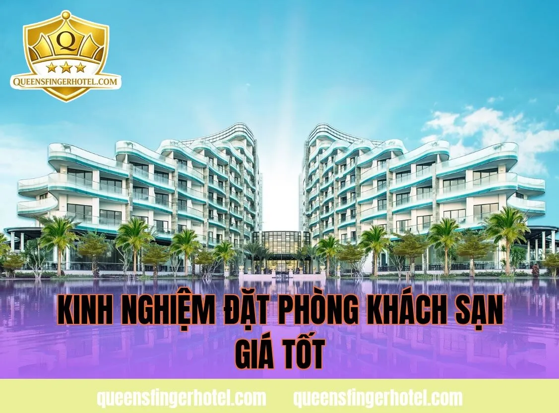 kinh nghiệm đặt phòng khách sạn giá tốt