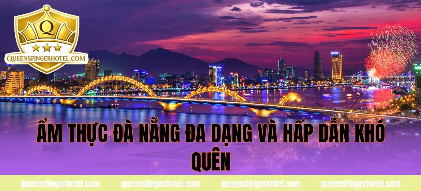 ẩm thực đà nẵng đa dạng và hấp dẫn khó quên