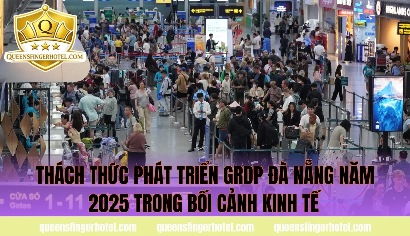 Thách thức phát triển GRDP Đà Nẵng năm 2025 trong bối cảnh kinh tế