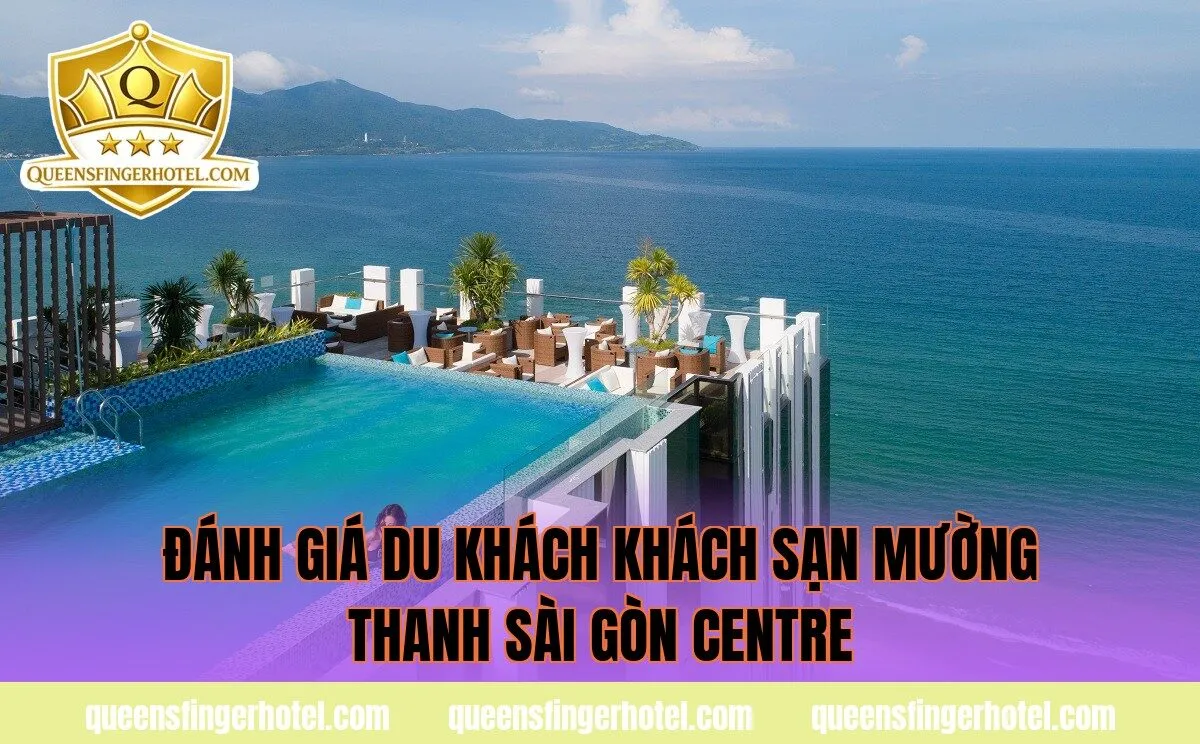 đánh giá du khách khách sạn mường thanh sài gòn centre