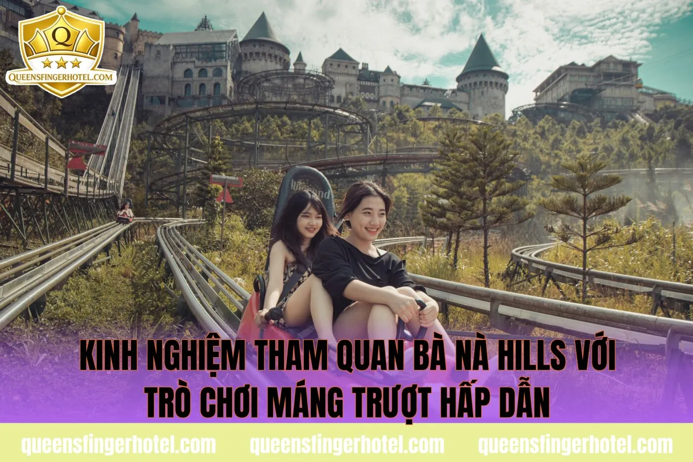 kinh nghiệm tham quan Bà Nà Hills với trò chơi máng trượt hấp dẫn